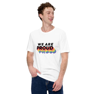 Open image in slideshow, WE ARE PROUD (White) - Unisex t-shirt
